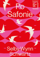 Okładka książki Po Safonie Selby Wynn Schwartz