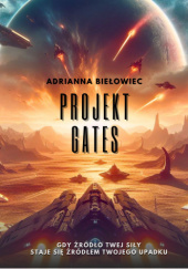 Okładka książki Projekt Gates Adrianna Biełowiec