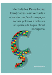 Okładka książki Identidades revisitadas, identidades reinventadas - transformções dos espaços sociais, políticos e culturais nos países de língua oficial portuguesa Renata Diaz-Szmidt
