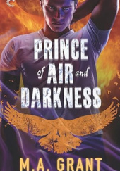 Okładka książki Prince of Air and Darkness M.A. Grant