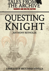 Okładka książki Questing Knight Anthony Reynolds