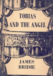 Okładka książki Tobias and the Angel James Bridie