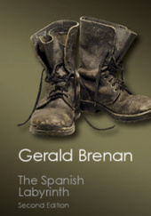 Okładka książki The Spanish Labyrinth. An Account of the Social and Political Background of the Spanish Civil War Gerald Brenan