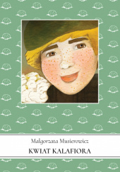 Okładka książki Kwiat kalafiora Małgorzata Musierowicz