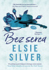 Okładka książki Bez serca Elsie Silver