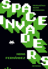 Okładka książki Space Invaders Nona Fernández