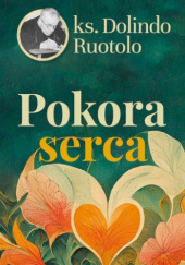 Okładka książki Pokora serca Dolindo Ruotolo