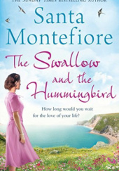 Okładka książki The Swallow and the Hummingbird Santa Montefiore