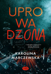 Okładka książki Uprowadzona Karolina Marczewska