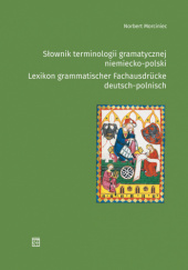 Okładka książki Słownik terminologii gramatycznej niemiecko-polski Norbert Morciniec