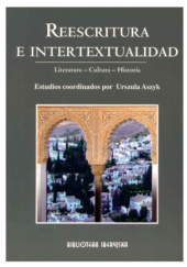 Okładka książki Reescritura e intertextualidad. Literatura-cultura-historia Urszula Aszyk-Bangs
