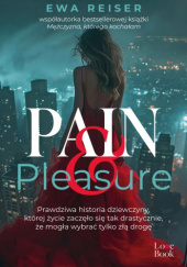 Okładka książki Pain & Pleasure Ewa Reiser