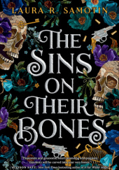 Okładka książki The Sins on Their Bones Laura R. Samotin