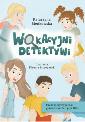 Okładka książki Wakacyjni detektywi Katarzyna Bieńkowska