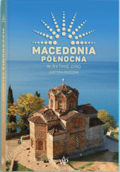 Okładka książki Macedonia Północna. W rytmie oro Justyna Mleczak
