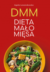 Okładka książki DMM. Dieta mało mięsa Agata Lewandowska