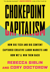 Okładka książki Chokepoint Capitalism Cory Doctorow, Rebecca Giblin