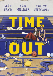 Okładka książki Time out Carlyn Greenwald, Todd Milliner