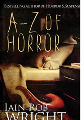 Okładka książki A-Z of Horror Iain Rob Wright