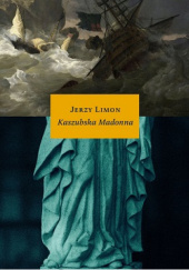 Okładka książki Kaszubska Madonna Jerzy Limon