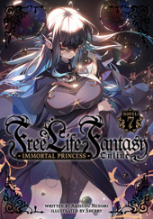 Free Life Fantasy Online: Immortal Princess, Vol. 7 (light novel)