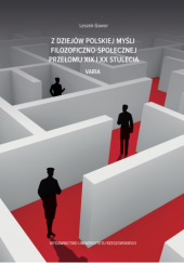 Okładka książki Z dziejów polskiej myśli filozoficzno-społecznej przełomu XIX i XX stulecia. Varia Leszek Gawor