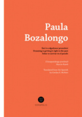 Okładka książki Śnić to odgadywać przeszłość Paula Bozalongo