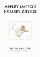 Okładka książki Appley Dapply's Nursery Rhymes Beatrix Helen Potter