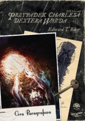 Okładka książki Przypadek Charlesa Dextera Warda H.P. Lovecraft, Edward T. Riker