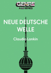 Okładka książki Neue Deutsche Welle Claudia Lonkin