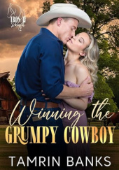 Okładka książki Winning the Grumpy Cowboy: Iron H Ranch 2 Tamrin Banks