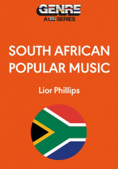 Okładka książki South African Popular Music Lior Phillips
