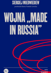Okładka książki Wojna „made in Russia” Siergiej Miedwiediew