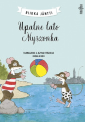 Okładka książki Upalne lato Myszonka Riikka Jäntti