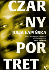 Okładka książki Czarny portret Julia Łapińska