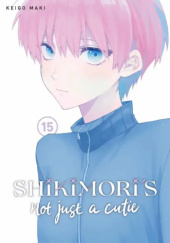Okładka książki Shikimoris Not Just a Cutie, #15 Keigo Maki