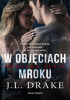 Okładka książki W objęciach mroku J.L. Drake