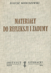 Okładka książki Materiały do refleksji i zadumy Juliusz Mieroszewski