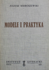 Okładka książki Modele i praktyka Juliusz Mieroszewski