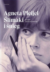 Okładka książki Ślimaki i śnieg Agneta Pleijel