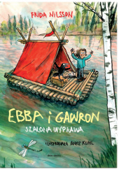 Okładka książki Ebba i Gawron. Szalona podróż Anke Kuhl, Frida Nilsson