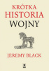 Okładka książki Krótka historia wojny Jeremy Black