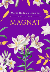 Okładka książki Magnat Maria Rodziewiczówna