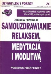 Okładka książki Samouzdrawianie relaksem, medytacją i modlitwą Zbigniew Przybylak