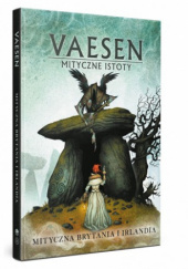 Okładka książki Vasen. Mityczne istoty. Mityczna Brytania i Irlandia. Graeme Davis, Nils Hintze