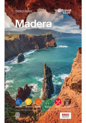 Okładka książki Madera. #travel&amp;style. Wydanie 1 Julita Kucińska, Joanna Mazur