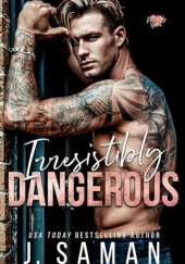 Irresistibly Dangerous (Irresistibly Yours Book 5)