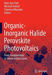 Okładka książki Organic-Inorganic Halide Perovskite Photovoltaics: From Fundamentals to Device Architectures. Nam-Gyu Park