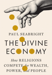 Okładka książki The Divine Economy Paul Seabright