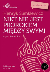 Okładka książki Nikt nie jest prorokiem między swymi Henryk Sienkiewicz